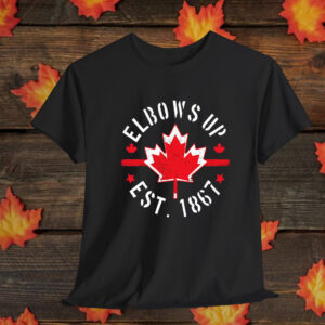 Elbows Up Canada Est 1867 Tee Shirt