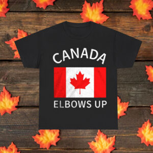 Elbows Up Canada Flag T-Shirt