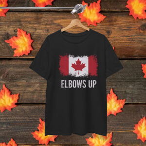 Elbows Up Canada Shirt Anti Tarrifs