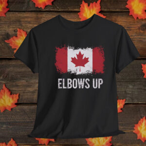 Elbows Up Canada Shirt Anti Tarrifs