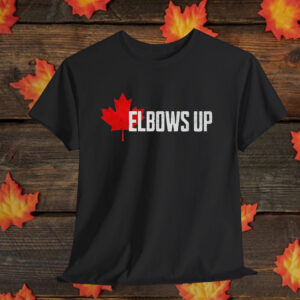 Elbows Up Canada Shirt