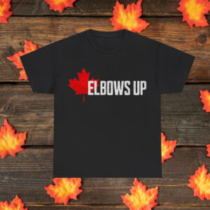 Elbows Up Canada Shirt