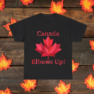 Elbows Up Canada Strong T-Shirt