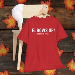 Elbows Up Canada T-Shirt Strong & Free