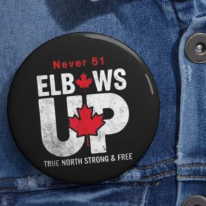 Elbows Up Pin Buttons, Canadian Pride Pins