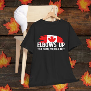 Proud Canadian Elbows Up True North Strong and Free Patriot T-Shirt